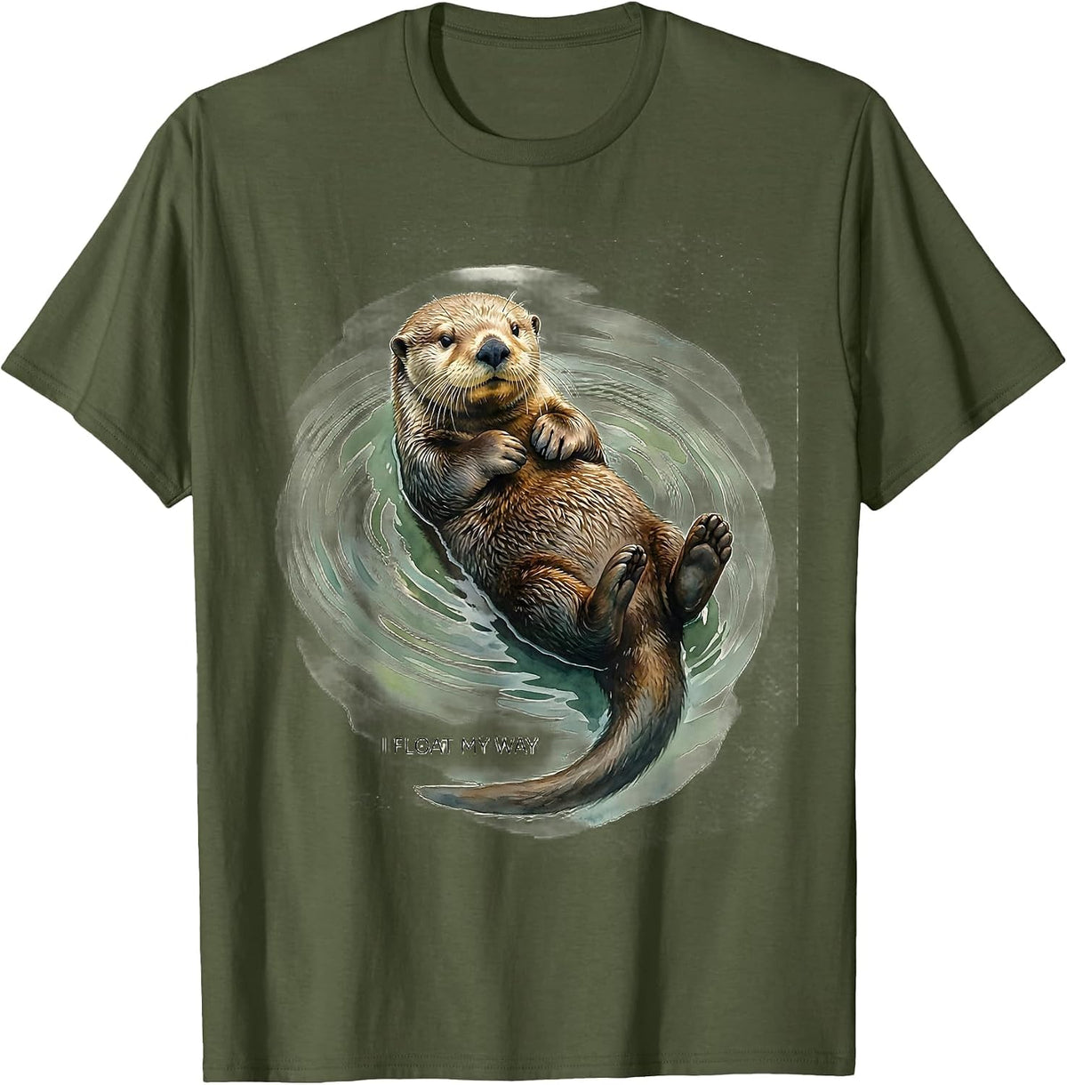 Men's I Float My Way Watercolor Sea Otter Funny Animal Lover Gift T-Shirt - Olive Green