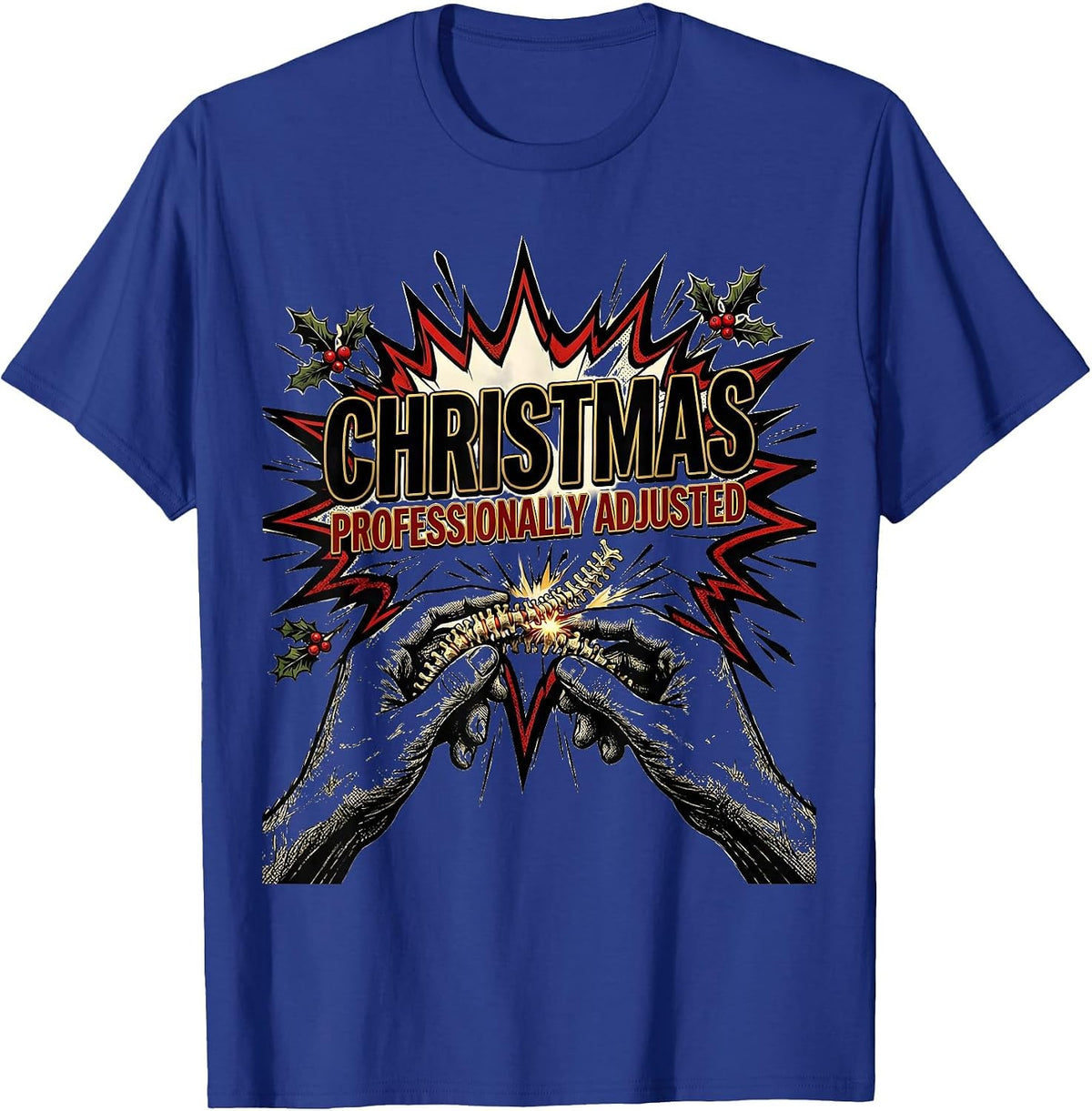 Christmas Professionally Adjusted Comic Book Chiropractor T-Shirt - Royal Blue
