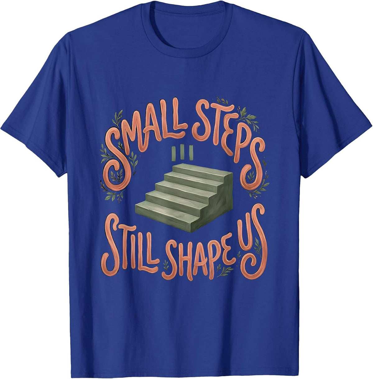 Men's Small Steps Still Shape Us Boho Physical Therapy PT Humor T-Shirt - Royal Blue