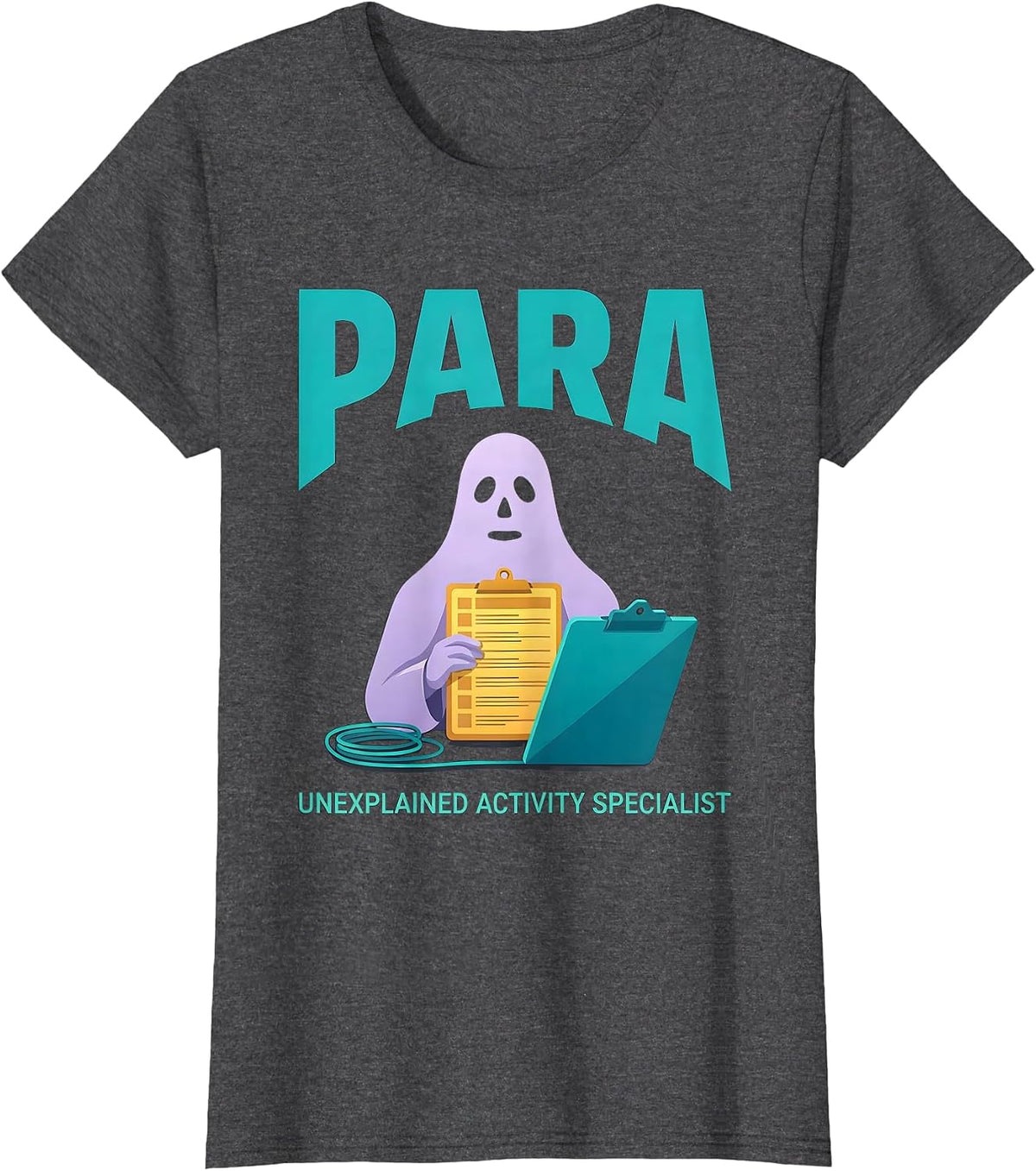 Women's Para, Unexplained Activity Specialist Funny Ghost T-Shirt - Dark Heather Grey
