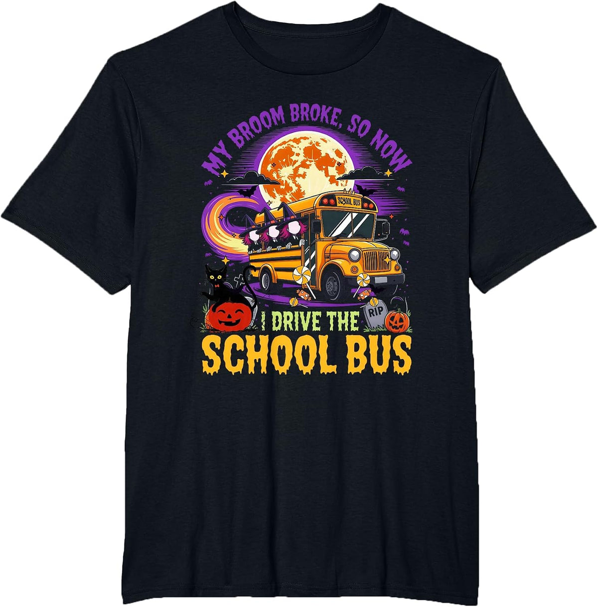 Halloween My Broom Broke So Now I Drive A School Bus Driver T-Shirt - Black