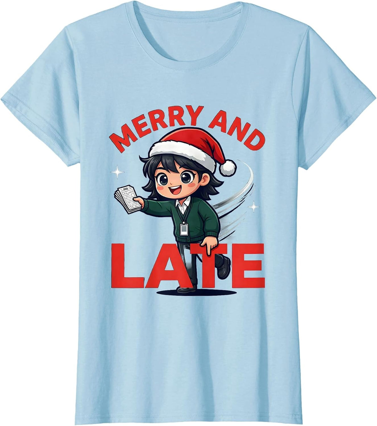 MERRY AND LATE Funny School Staff Christmas Cartoon T-Shirt - Baby Blue