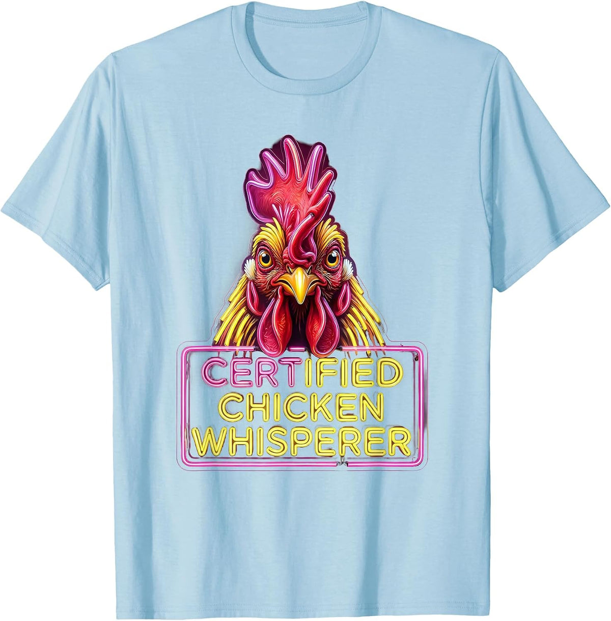 Certified Chicken Whisperer Funny Poultry Design T-Shirt - Baby Blue