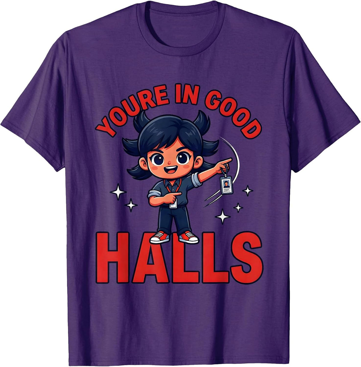 YOURE IN GOOD HALLS Funny Teacher School Staff Room T-Shirt - Purple
