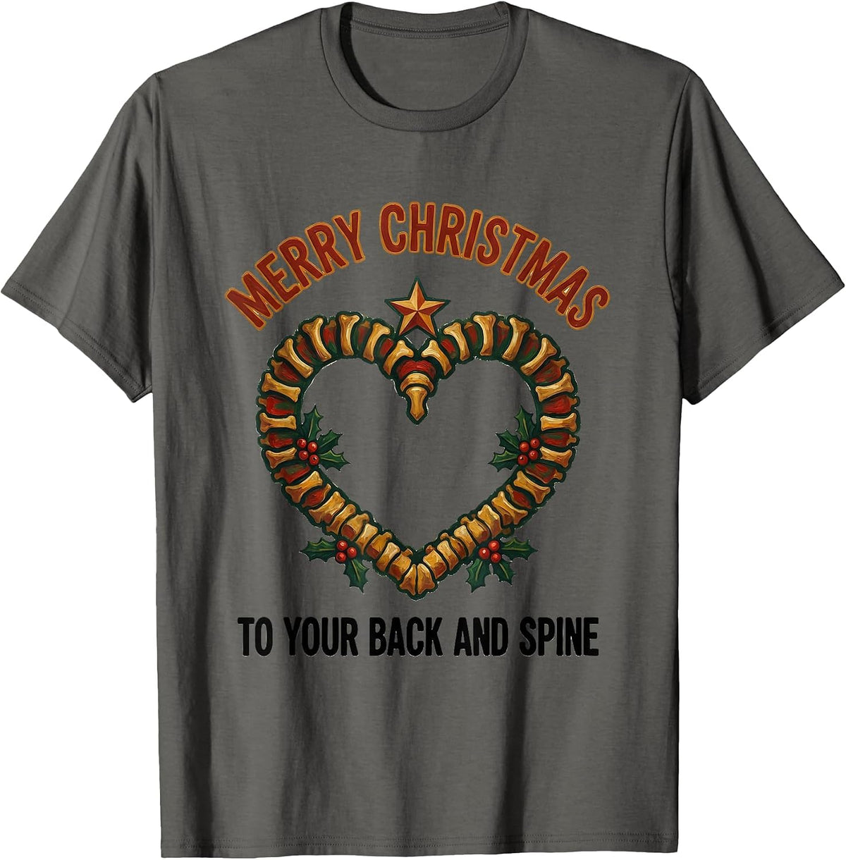 Men's Merry Christmas To Your Back And Spine Folk Art Chiropractor T-Shirt - Asphalt Grey