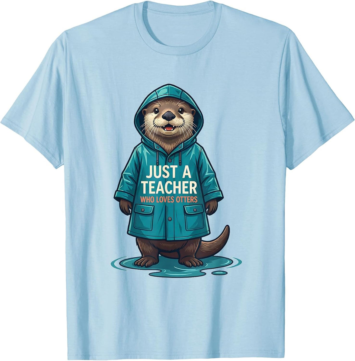 Men's Just A Teacher Who Loves Otters Funny Otter Lover Humor T-Shirt - Baby Blue