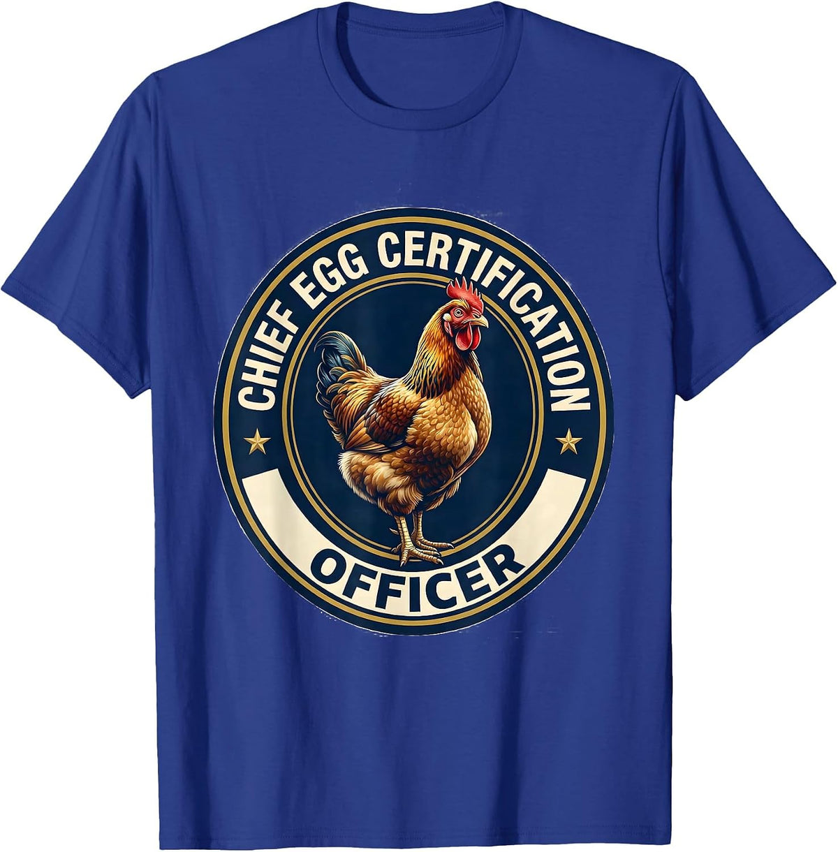 Men's Chief Egg Certification Officer Funny Chicken Lover Farming T-Shirt - Royal Blue