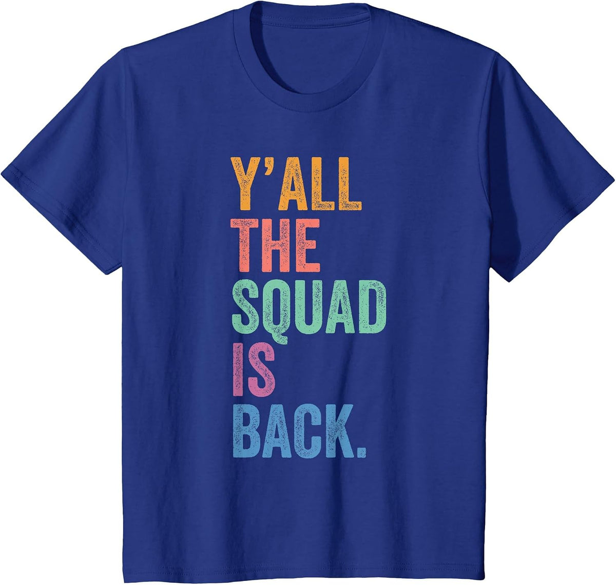 Back to School Gen Z Student Tee Y'all The Squad is Back T-Shirt - Royal Blue