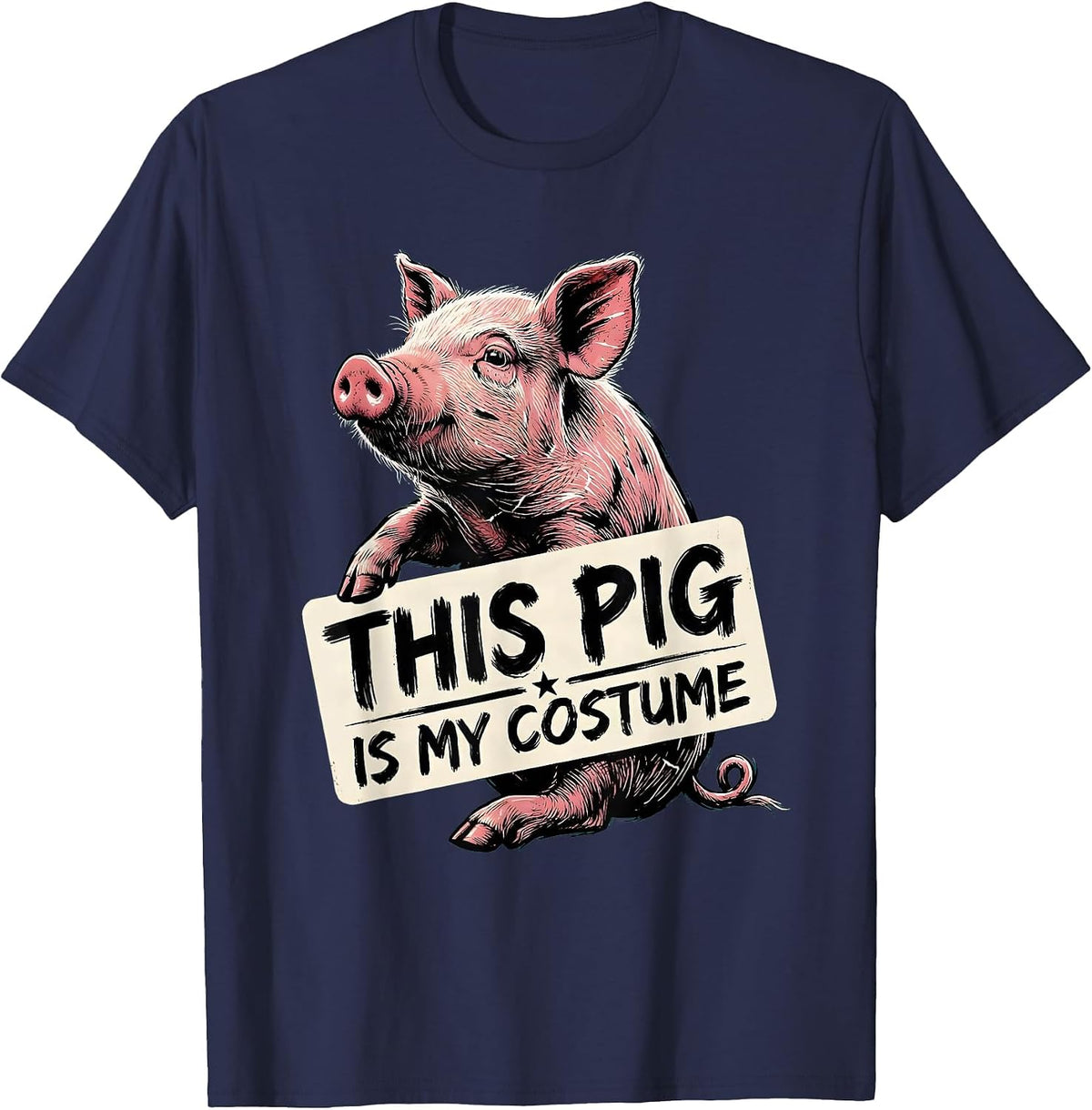 This Pig Is My Costume Funny Pig Lover Halloween Costume T-Shirt - Navy Blue