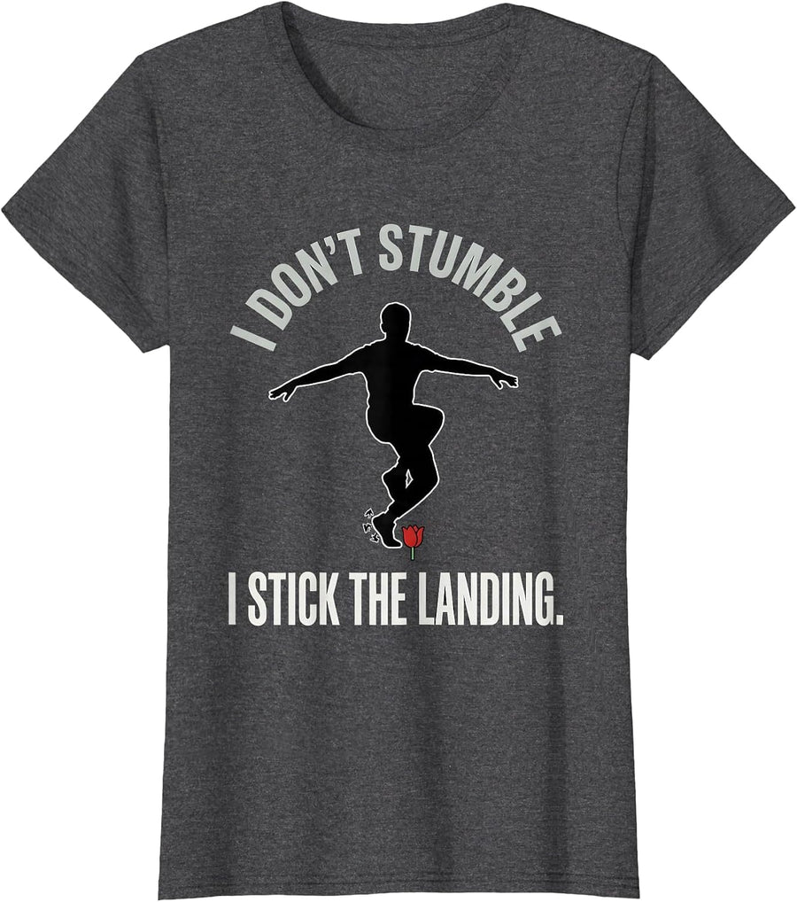 Women's I Don't Stumble I Stick The Landing Funny Parkinson's T-Shirt - Dark Heather Grey