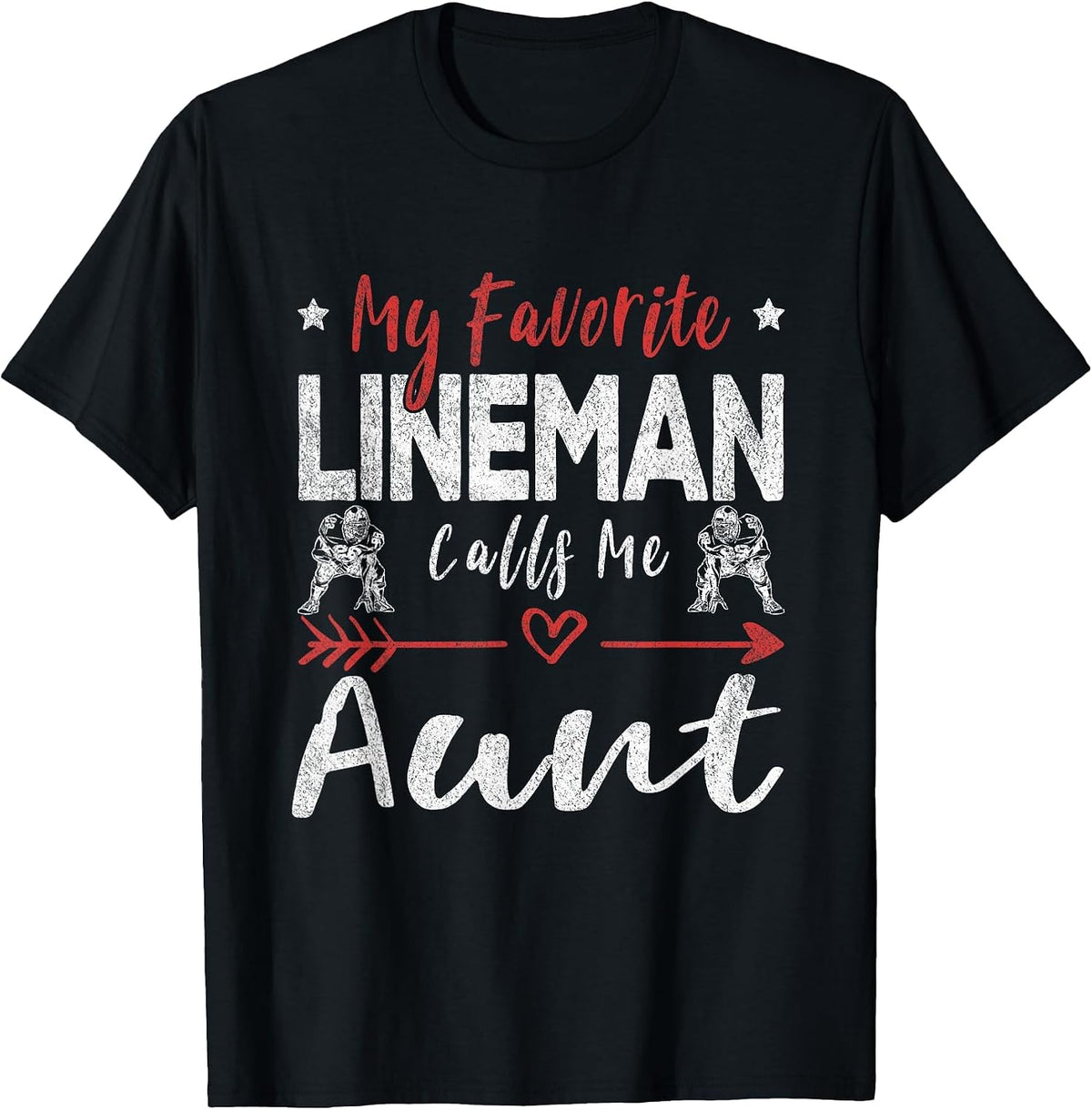 My Favorite Lineman Calls Me Aunt Football Player Aunt T-Shirt - Black
