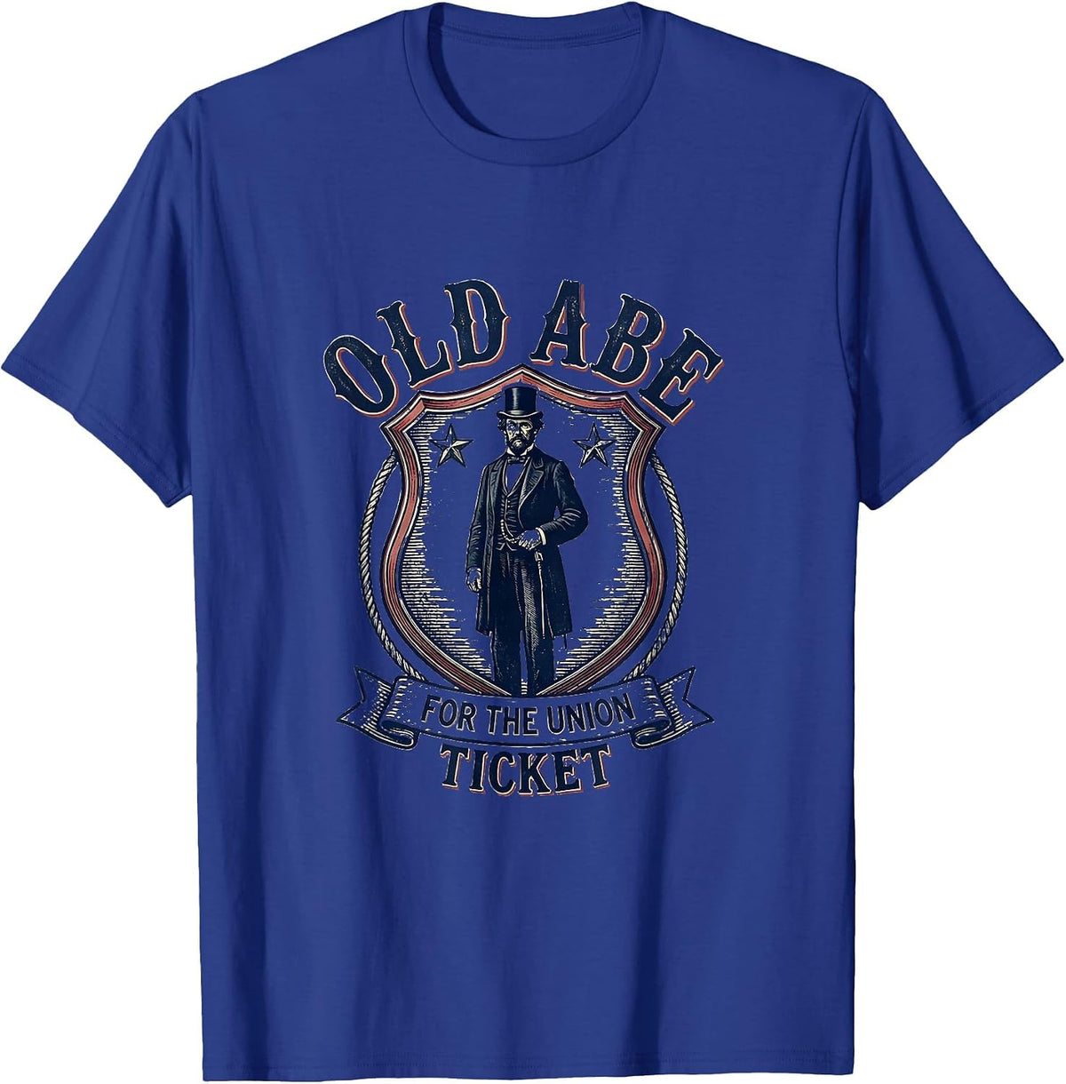 Old Abe For The Union Ticket Funny Abraham Lincoln T-Shirt - Royal Blue