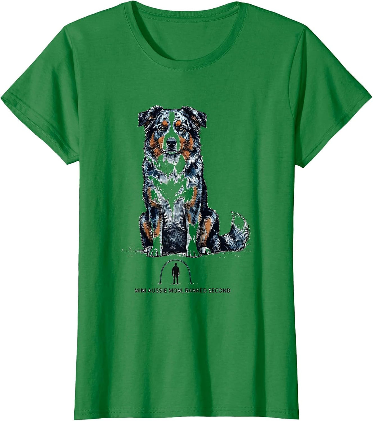 Mini Aussie Mom Ranked Second Funny Mini Australian Shepherd T-Shirt - Kelly Green