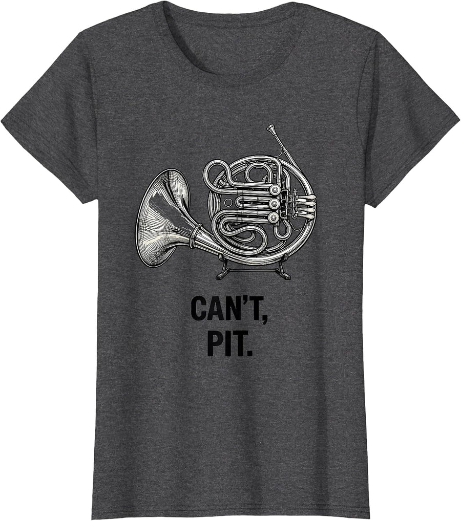 Women's Can't. Pit. Funny Musician Instrument Humor Band Member Gift T-Shirt - Dark Heather Grey