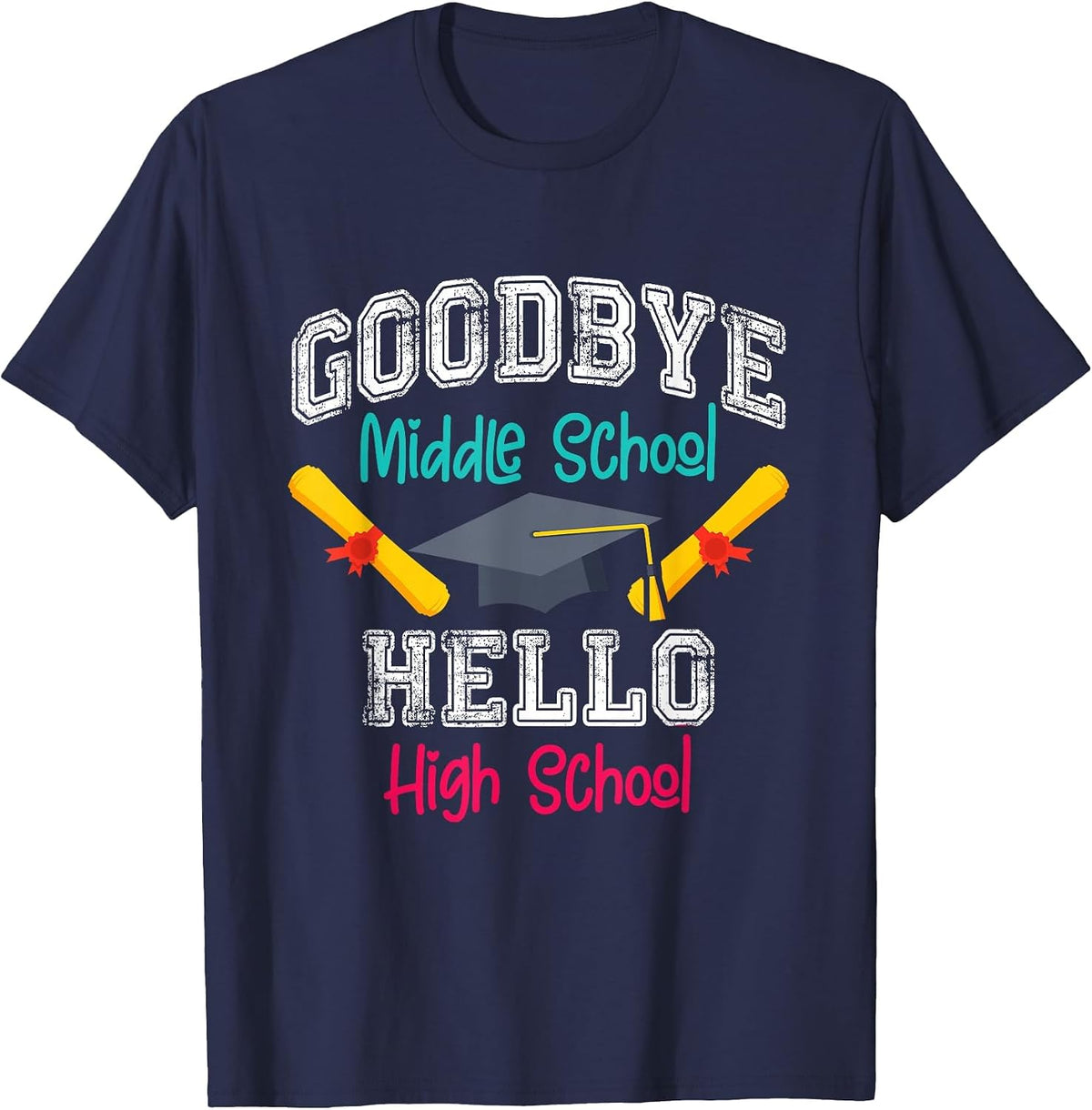 Goodbye Middle School Hello High School Funny Graduation T-Shirt - Navy Blue