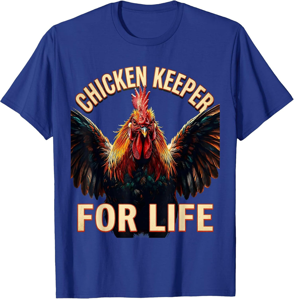 Men's Chicken Keeper For Life Poultry Lover Design T-Shirt - Royal Blue