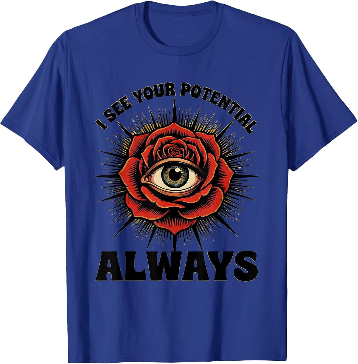 I See Your Potential Always Sped Teacher Design T-Shirt - Royal Blue