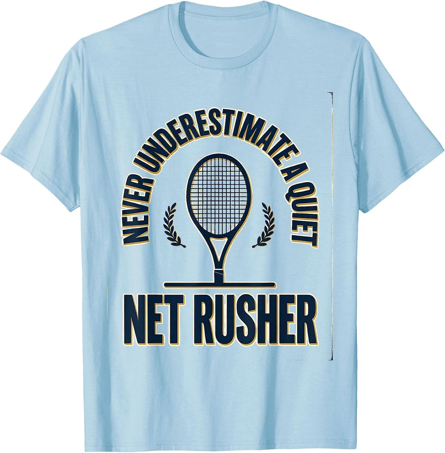Men's Never Underestimate A Quiet Net Rusher Funny Tennis Player T-Shirt - Baby Blue
