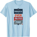 Progress Over Politics Today Inauguration Design T-Shirt - Baby Blue