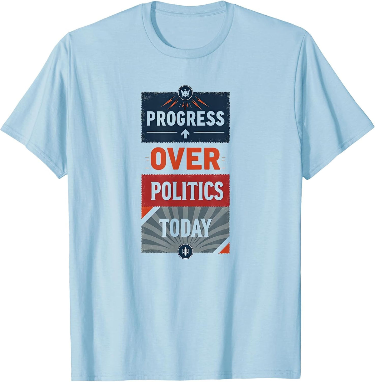 Progress Over Politics Today Inauguration Design T-Shirt - Baby Blue