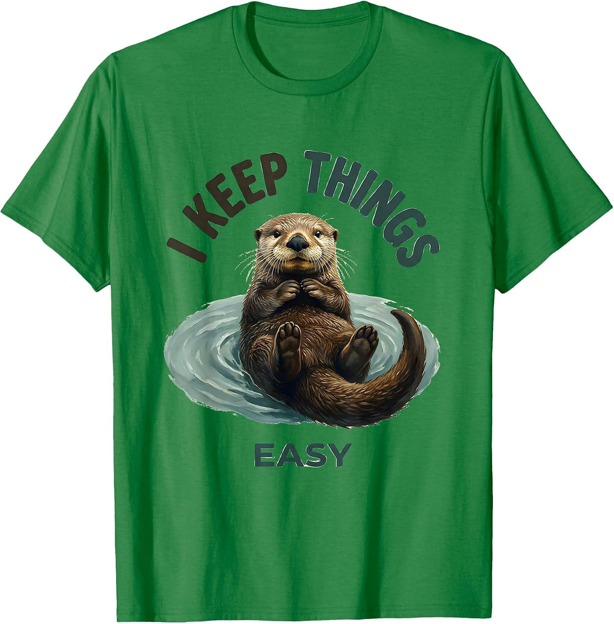 Men's I Keep Things Easy Storybook Sea Otter Otter Lover Humor T-Shirt - Kelly Green