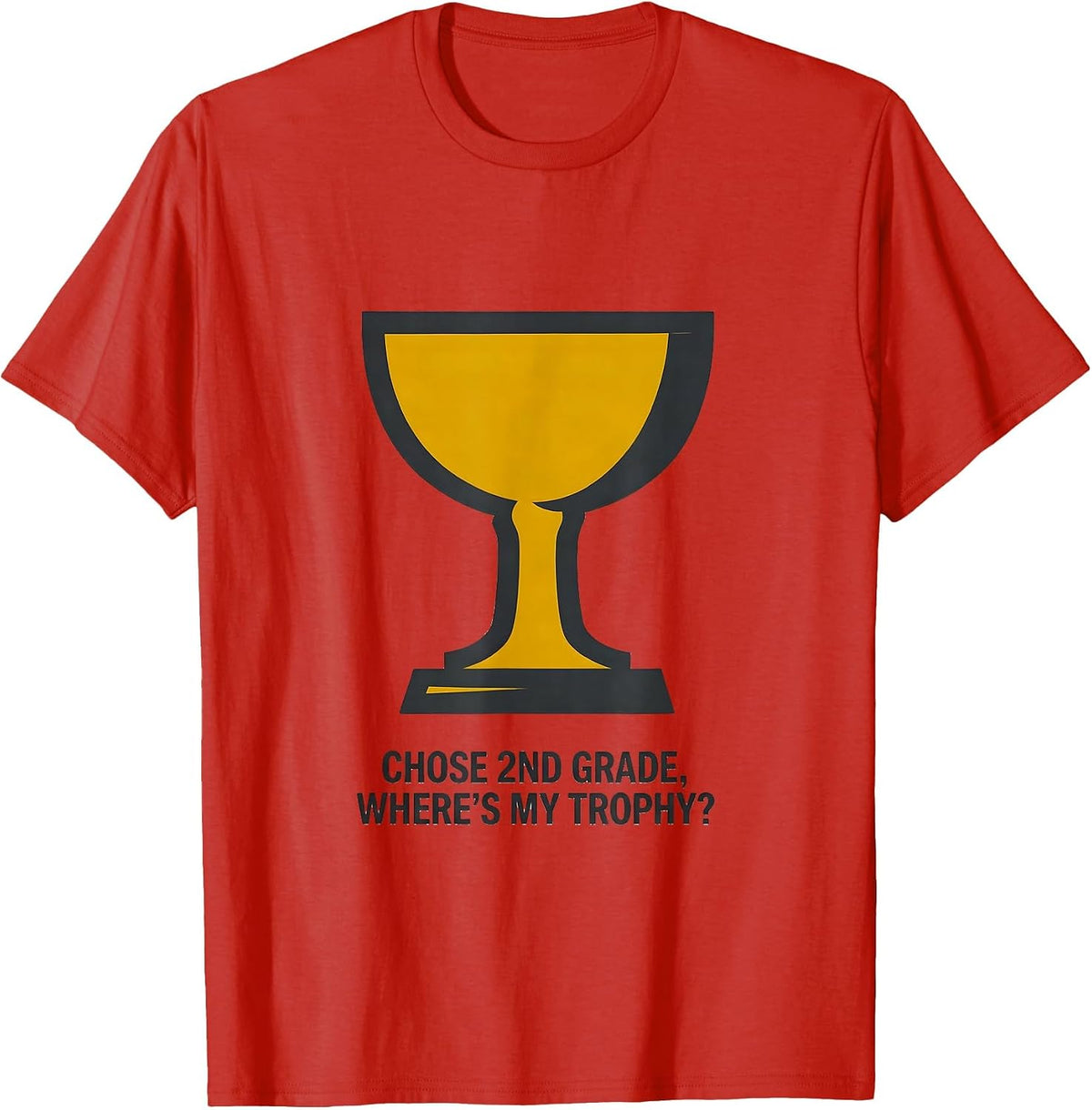 Men's Chose 2nd Grade Where's My Trophy Funny Back To School Boy T-Shirt - Red