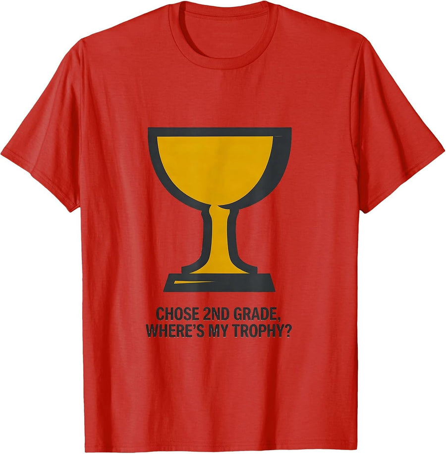Men's Chose 2nd Grade Where's My Trophy Funny Back To School Boy T-Shirt - Red