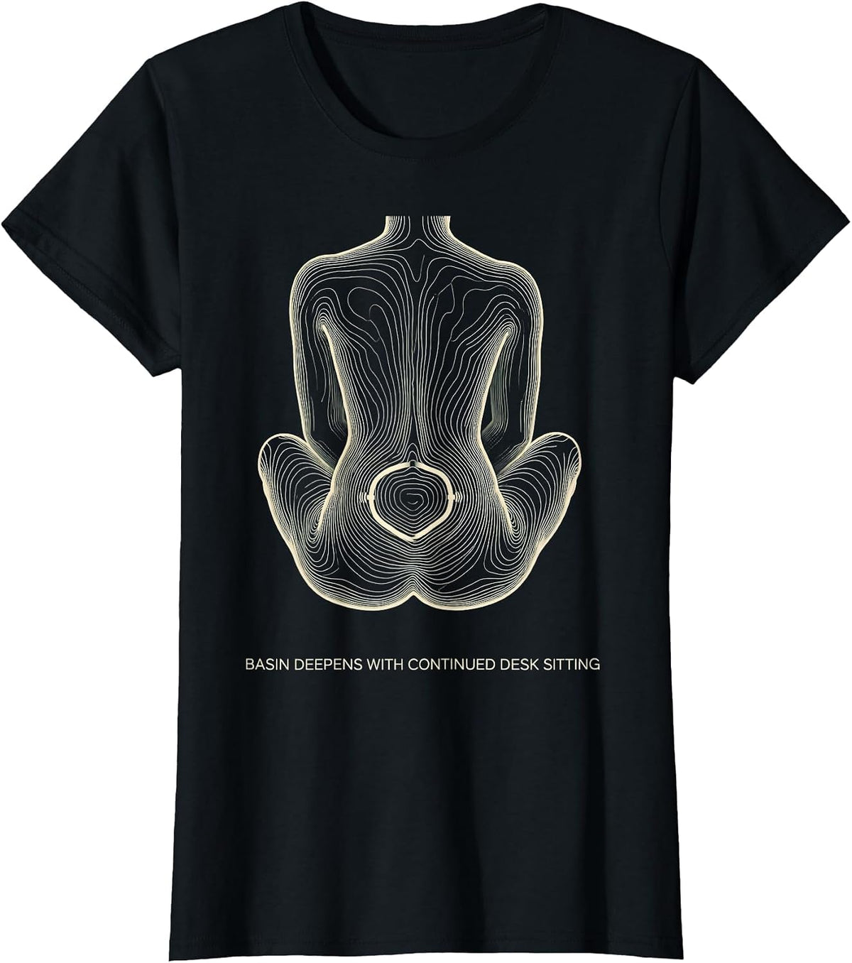 Basin Deepens With Continued Desk Sitting Funny Chiropractor T-Shirt - Black