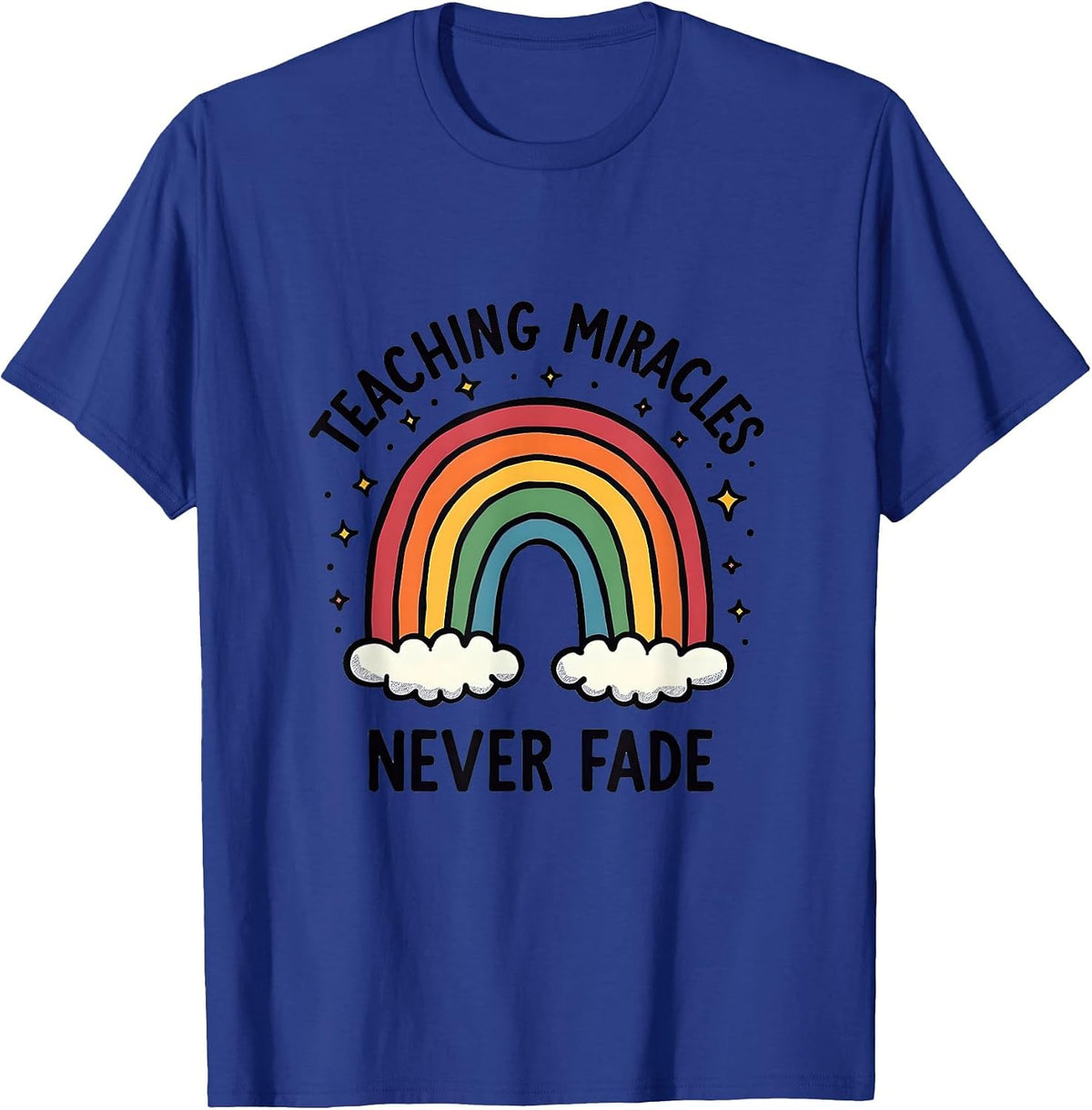Teaching Miracles Never Fade Special Ed Design T-Shirt - Royal Blue