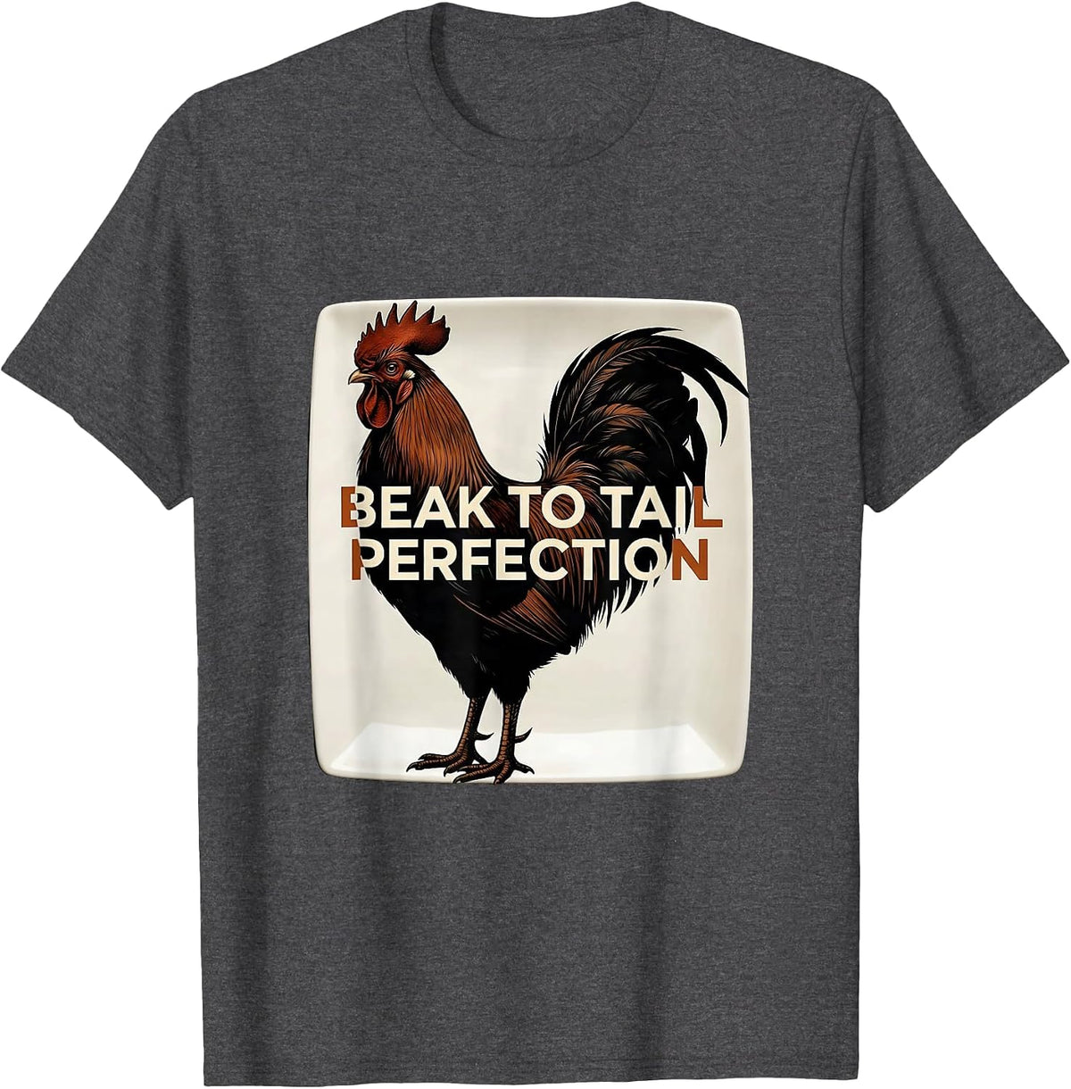 Beak to Tail Perfection Funny Chicken Design T-Shirt - Dark Heather Grey