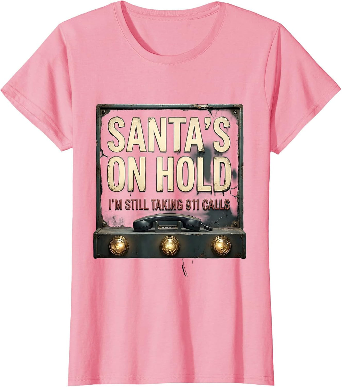 Women's Santa's On Hold, I'm Still Taking 911 Calls Funny T-Shirt - Pink