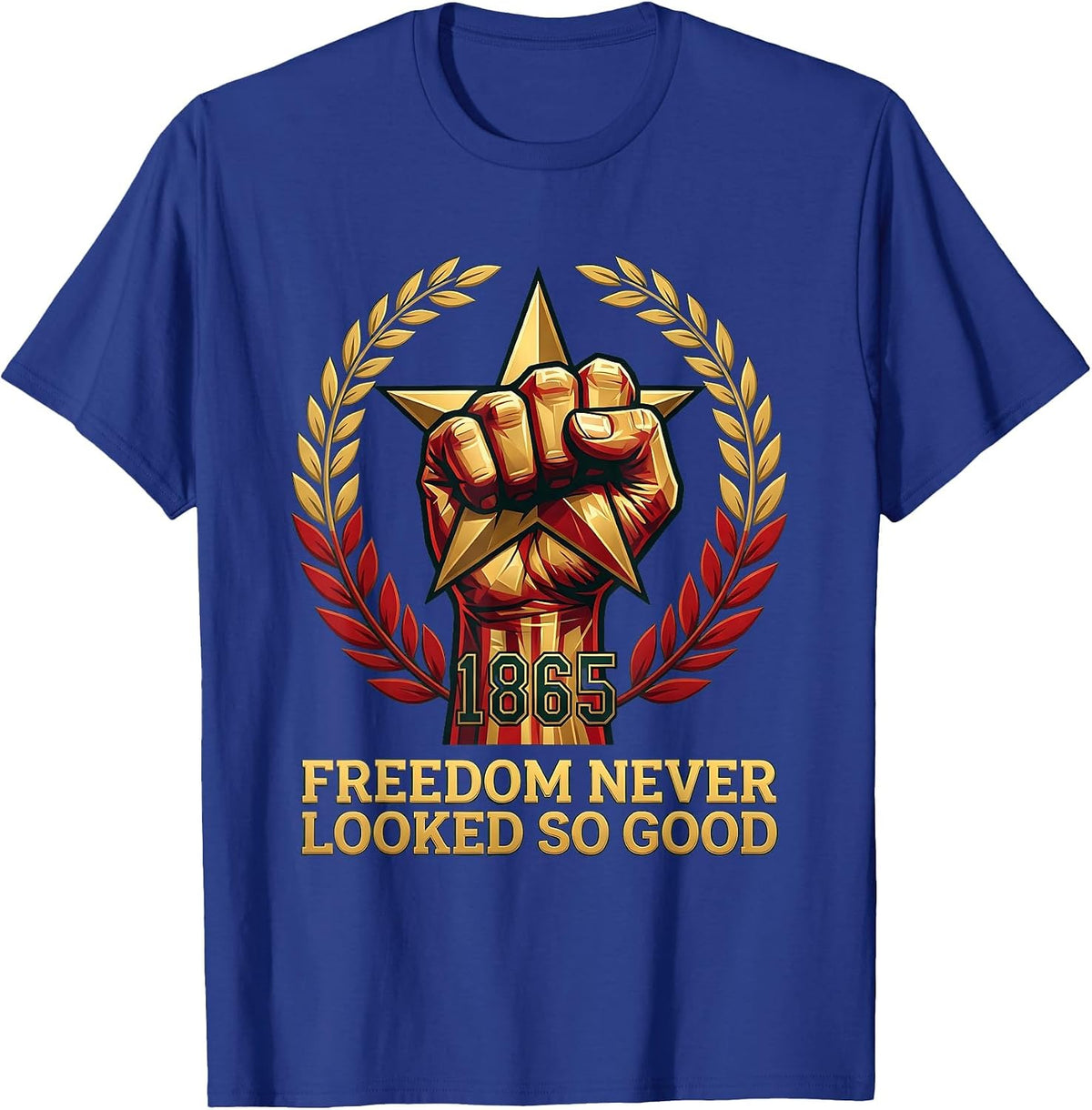 Freedom Never Looked So Good Juneteenth Design T-Shirt - Royal Blue