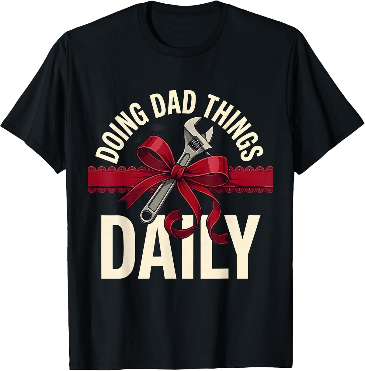 Men's Doing Dad Things Daily Funny Father Design T-Shirt - Black
