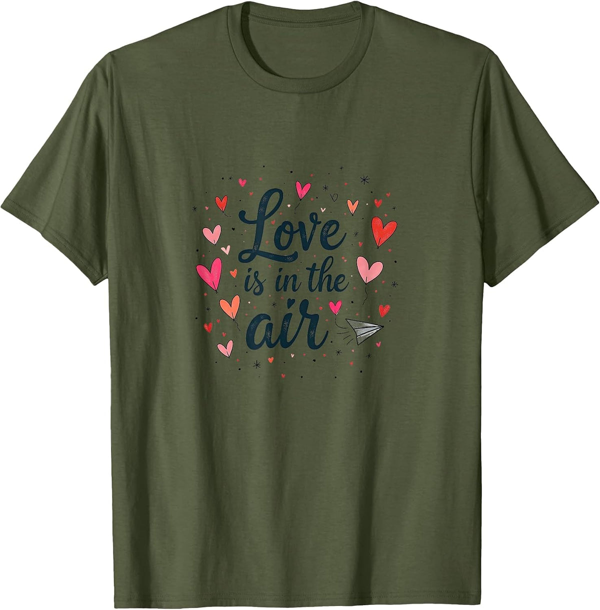Love is in The Air Valentine's Day Design T-Shirt - Olive Green