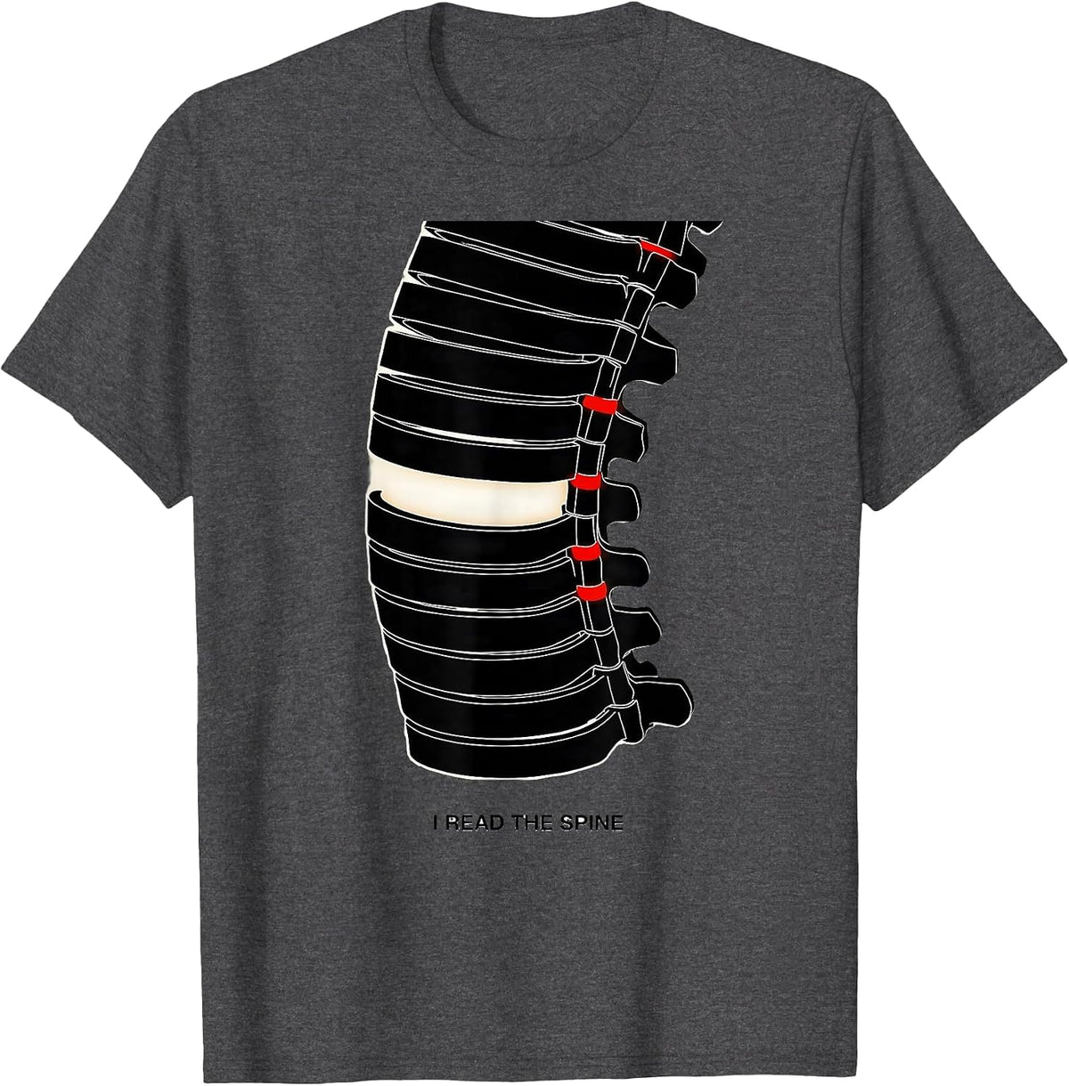I Read The Spine Funny Chiropractor Spine Adjustment Humor T-Shirt - Dark Heather Grey