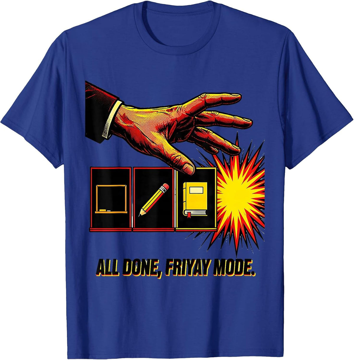 Men's All Done, Friyay Mode Pop Art ASL Teacher Humor T-Shirt - Royal Blue