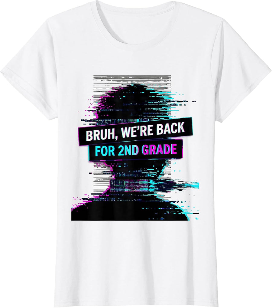 Women's Bruh We’re Back For 2nd Grade Glitch Humor Back To School T-Shirt - White