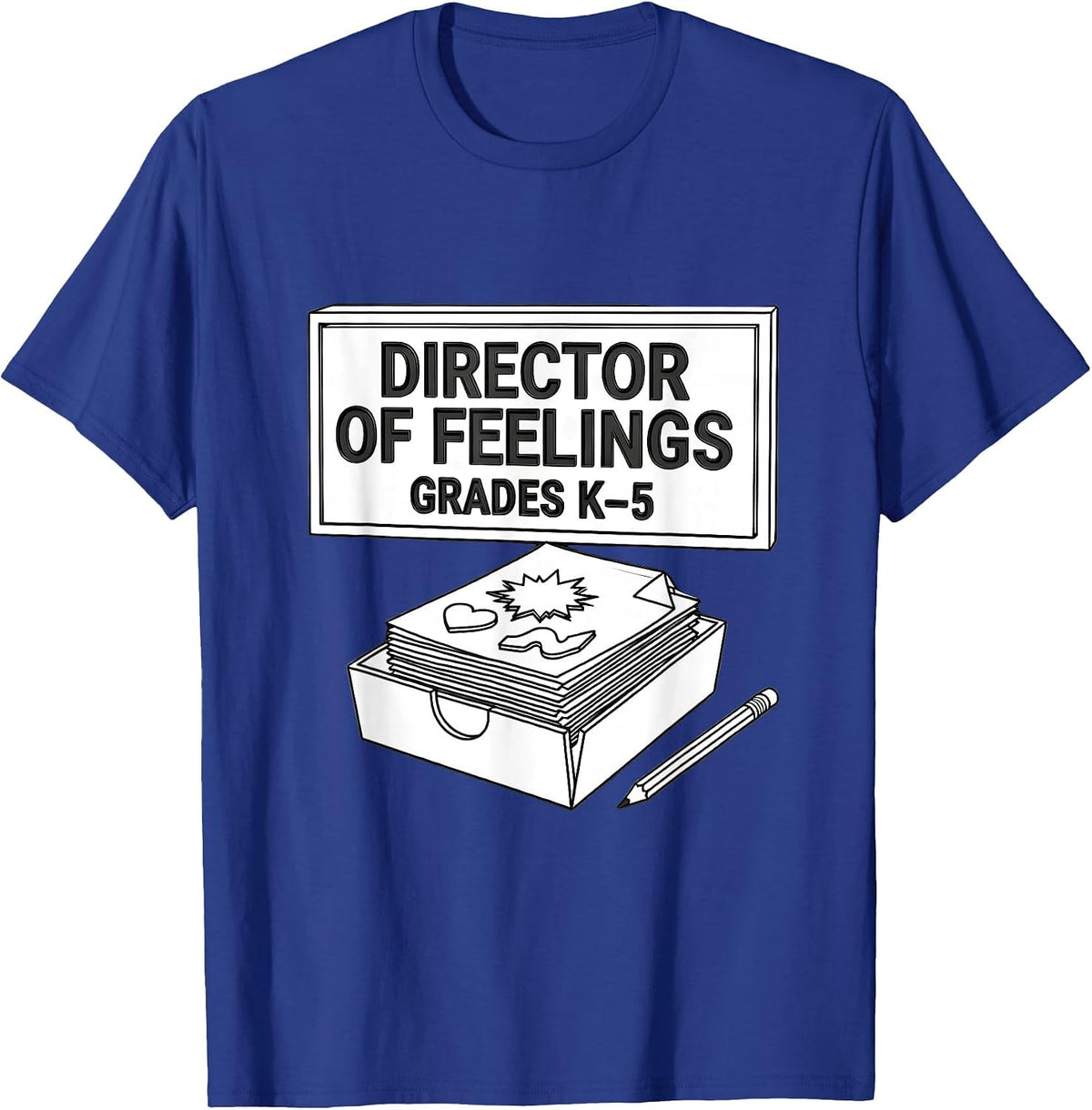 Men's Director Of Feelings, Grades K Through 5 School Counselor T-Shirt - Royal Blue
