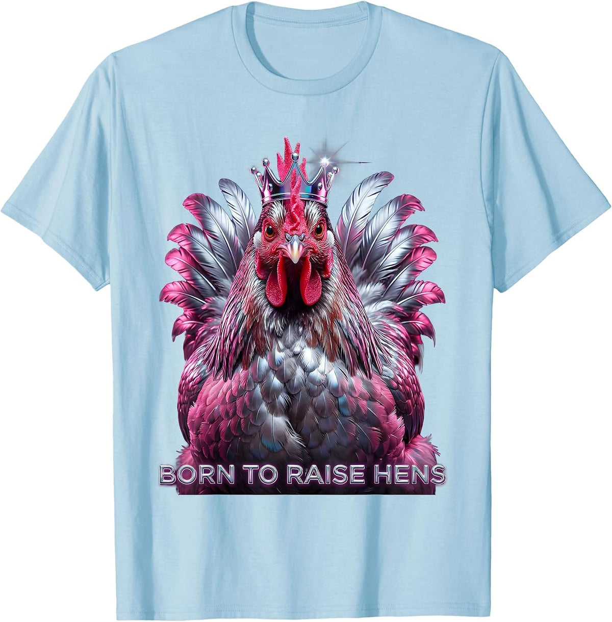 Men's Born to Raise Hens Chicken Lover Design T-Shirt - Baby Blue