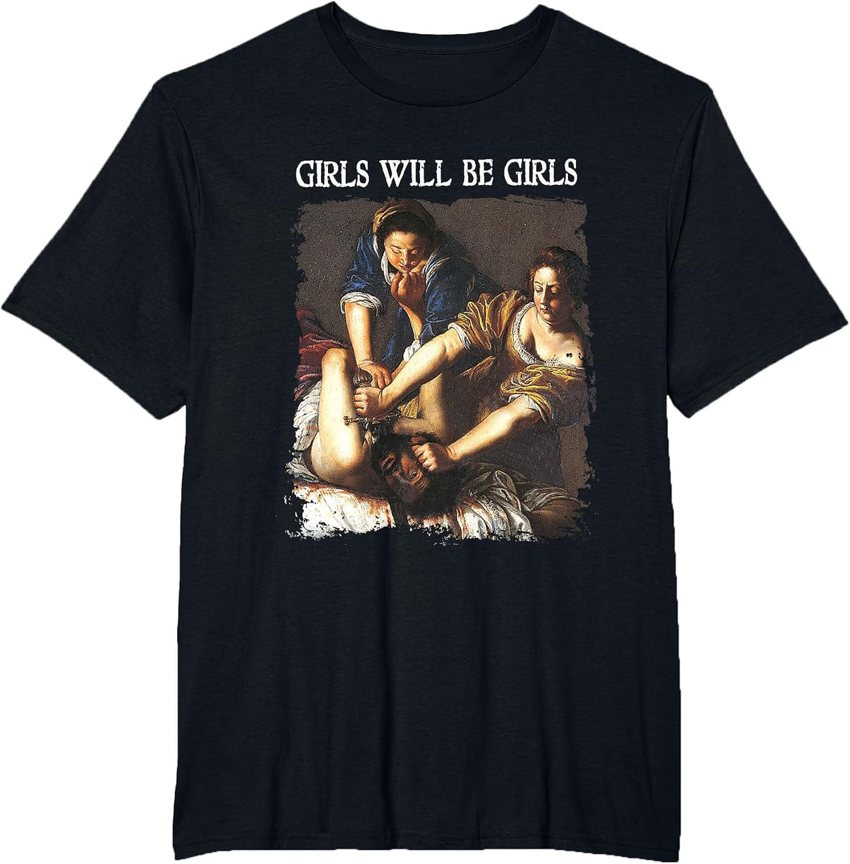 Feminism Womens Girl Will Be Girls Judith Holofernes Funny T-Shirt - Black