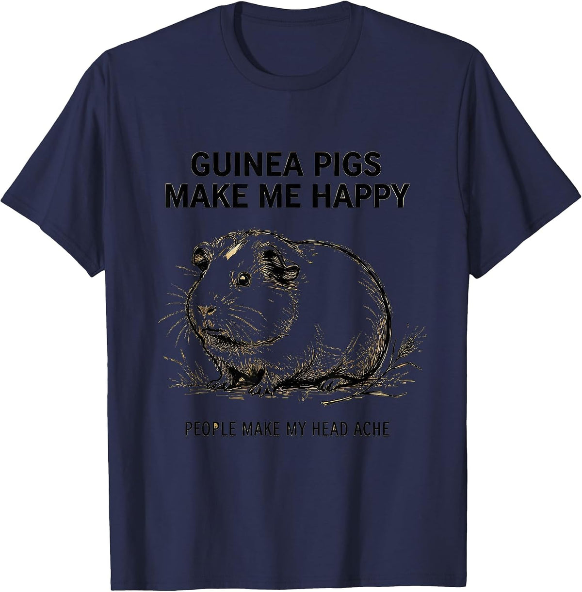 Men's Guinea Pigs Make Me Happy People Make My Head Ache Funny T-Shirt - Navy Blue