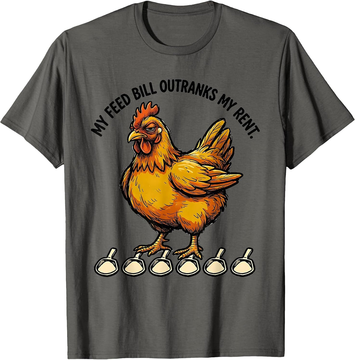 Men's My Feed Bill Outranks My Rent Funny Chicken Owner Meme Humor T-Shirt - Asphalt Grey