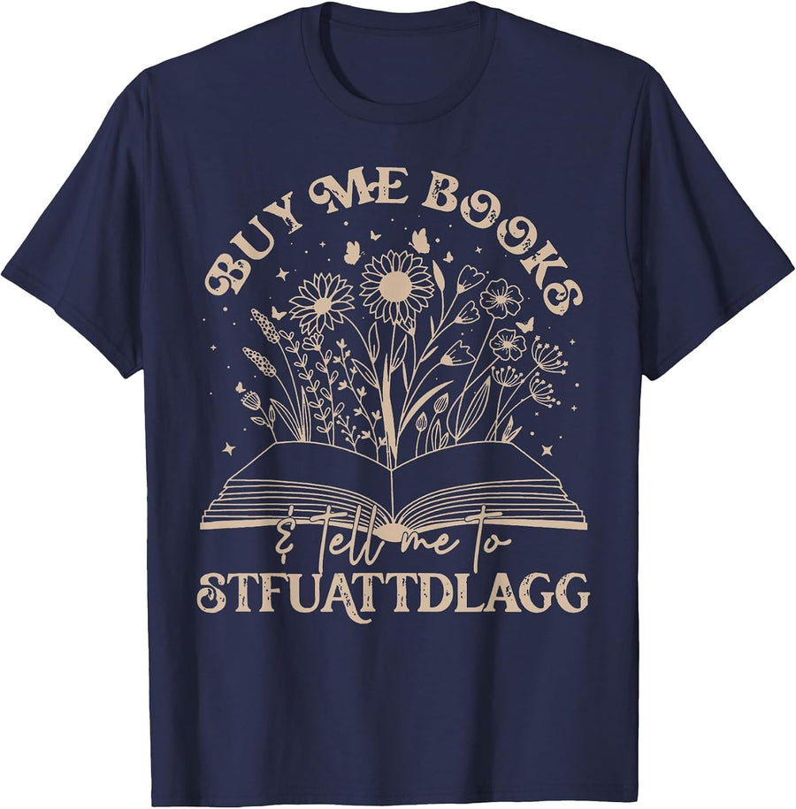 Buy Me Books Tell Me to Stfuattdlagg Librarian Book Lover T-Shirt - Navy Blue
