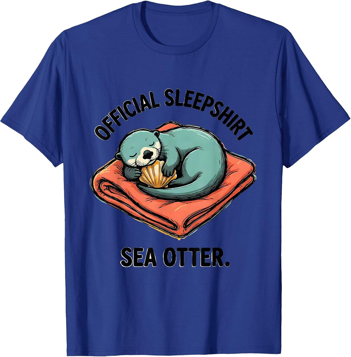 Official Sleepshirt Sea Otter Cute Animal Lovers Pajama T-Shirt - Royal Blue