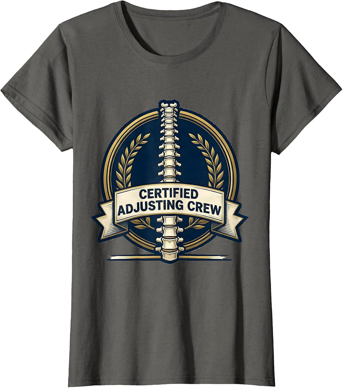 Women's Certified Adjusting Crew Funny Chiropractor Anatomy Humor T-Shirt - Asphalt Grey