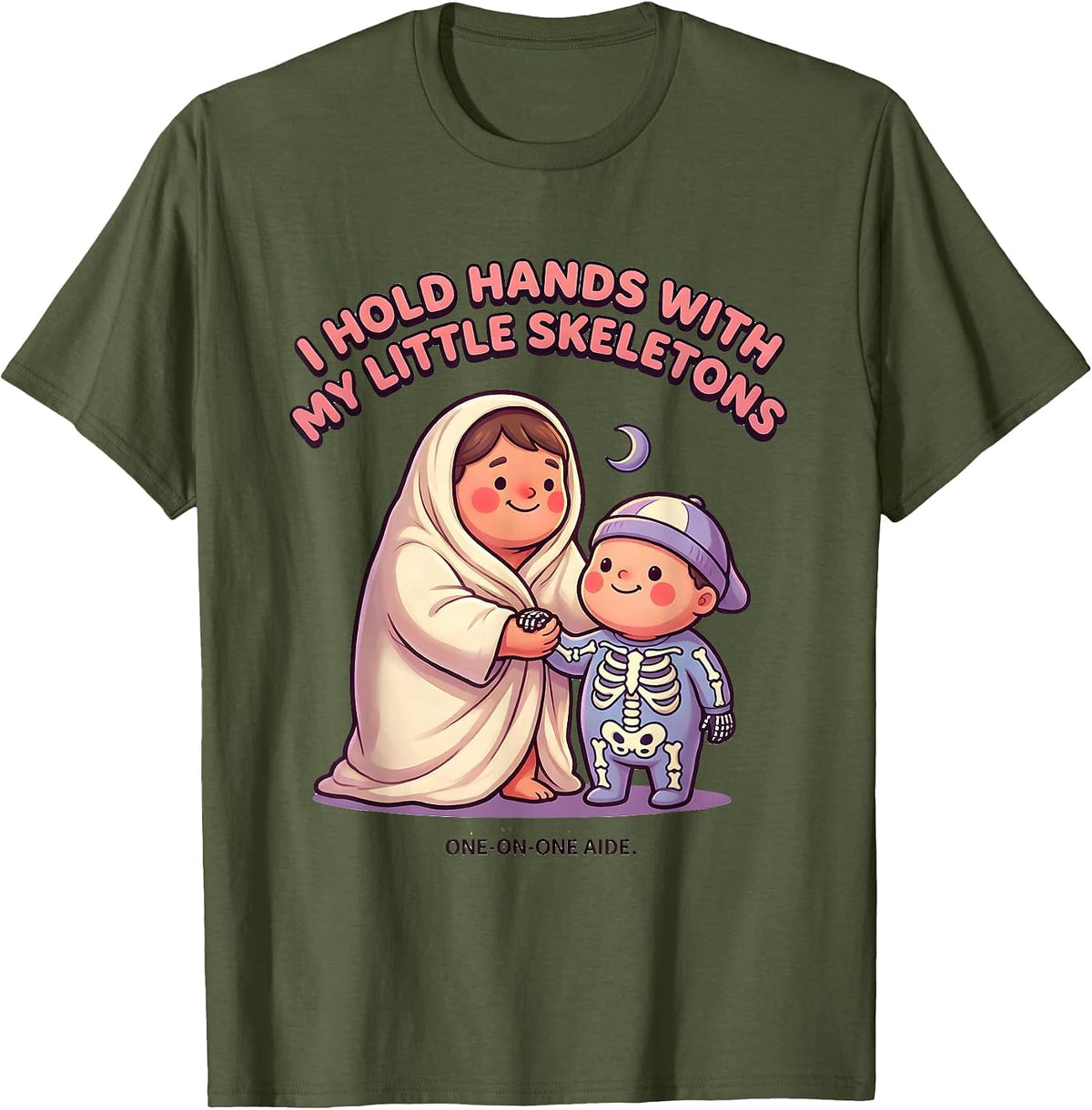 Men's I Hold Hands With My Little Skeletons, One-On-One Aide T-Shirt - Olive Green