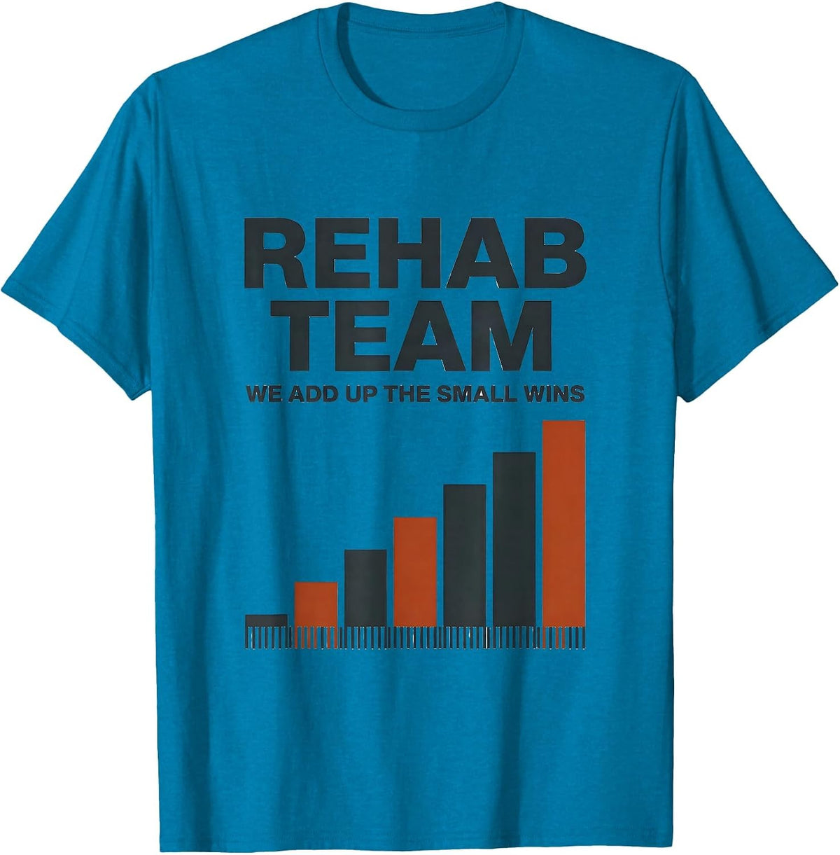 Rehab Team We Add Up The Small Wins Physical Therapist Group T-Shirt - Sapphire Blue