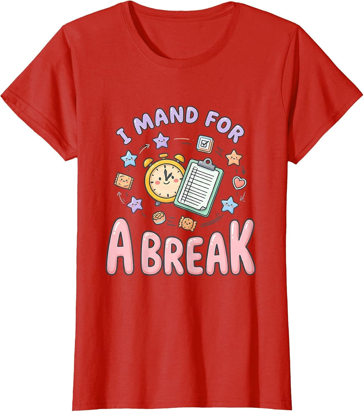 I Mand For A Break Funny ABA RBT Behavior Therapist T-Shirt - Red
