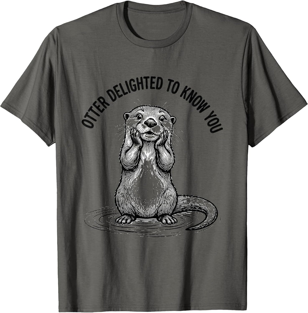 Men's Otter Delighted To Know You Funny Otter Lover Gift T-Shirt - Asphalt Grey