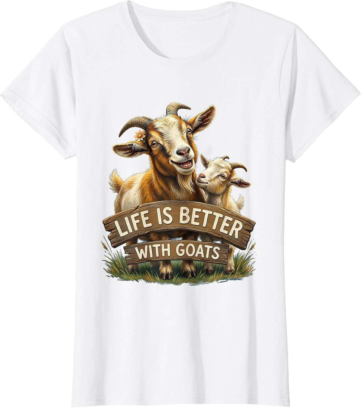 Women's Life Is Better With Goats Funny Goat Lover Design T-Shirt - White